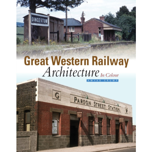 Crecy Publishing Great Western Railway Architecture Part 1 (inbunden, eng)