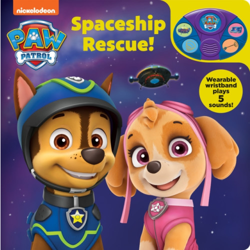 Phoenix International Publications, Incorporated Nickelodeon PAW Patrol: Spaceship Rescue! Book and Wristband Sound Book (bok, board book, eng)