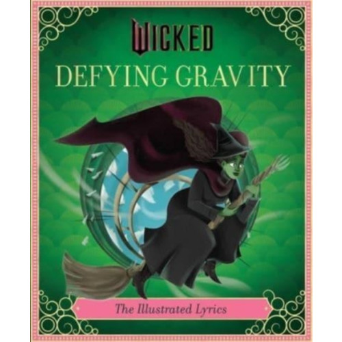 Insight Editions Wicked: Defying Gravity (inbunden, eng)
