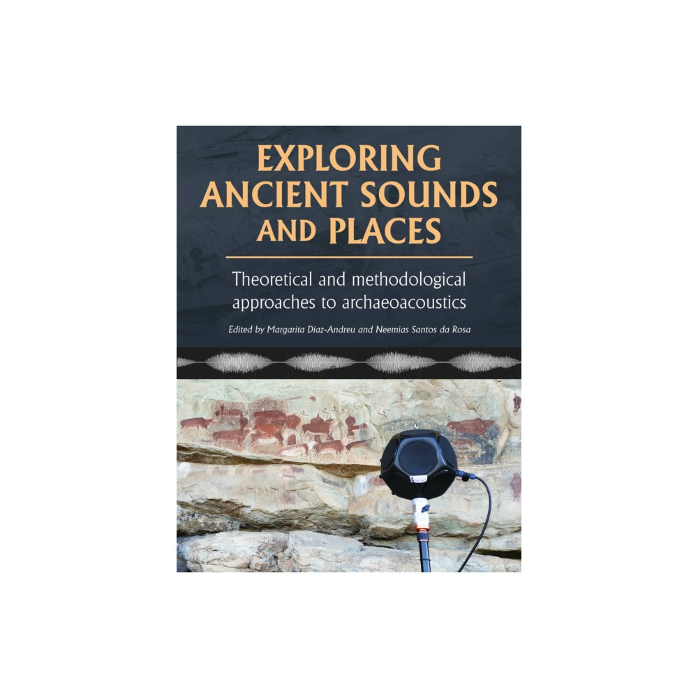 Produktbild för Exploring Ancient Sounds and Places (häftad, eng)