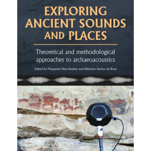 Casemate Publishers Exploring Ancient Sounds and Places (häftad, eng)