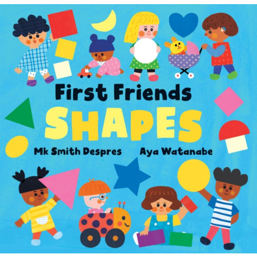 Barefoot Books Ltd First Friends: Shapes (bok, board book, eng)