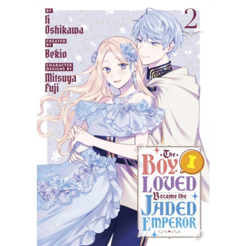 Kodansha America, Inc The Boy I Loved Became the Jaded Emperor 2 (häftad, eng)