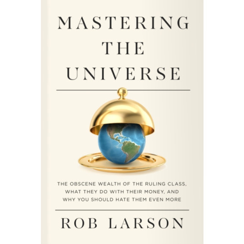 Haymarket Books Mastering the Universe (häftad, eng)