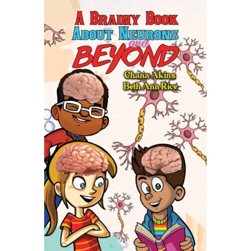 Austin Macauley Publishers LLC A Brainy Book about Neurons and Beyond (häftad, eng)