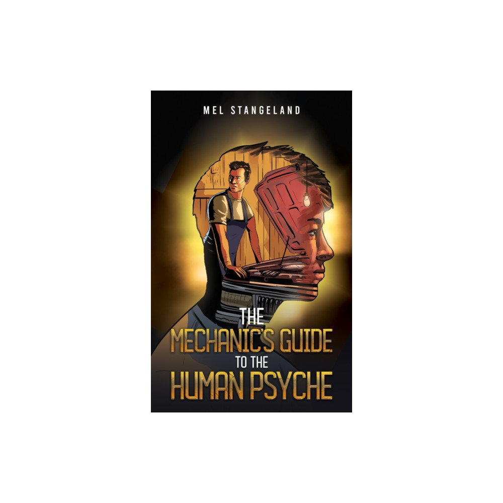 Produktbild för The Mechanic's Guide to the Human Psyche (häftad, eng)