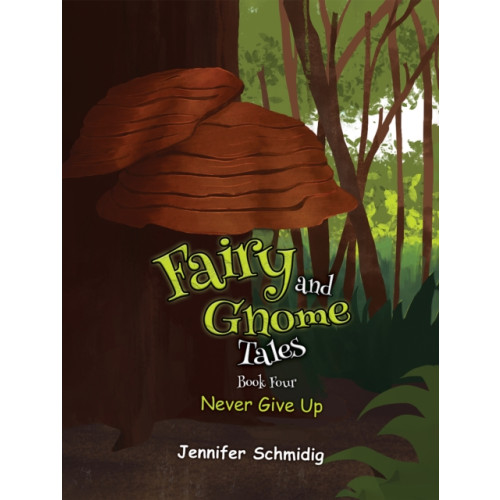 Austin Macauley Publishers LLC Fairy and Gnome Tales – Book Four (inbunden, eng)