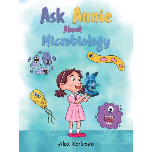 Austin Macauley Publishers LLC Ask Annie About Microbiology (häftad, eng)