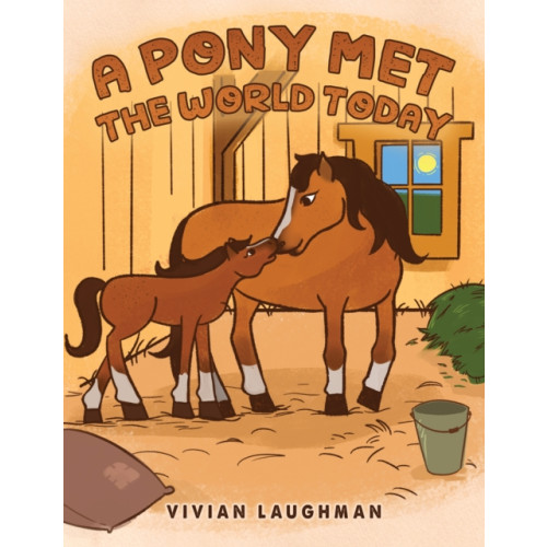 Austin Macauley Publishers LLC A Pony Met the World Today (inbunden, eng)