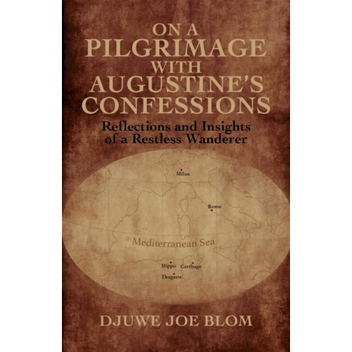 Austin Macauley Publishers LLC On a Pilgrimage with Augustine’s Confessions (häftad, eng)