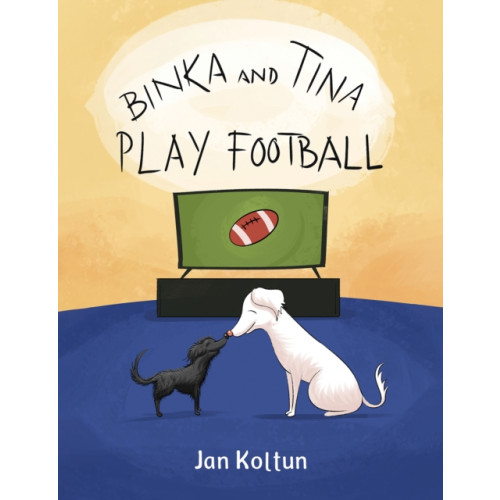 Austin Macauley Publishers LLC Binka and Tina Play Football (häftad, eng)
