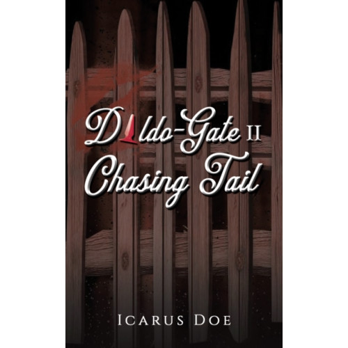 Austin Macauley Publishers LLC Dildo-Gate II (häftad, eng)