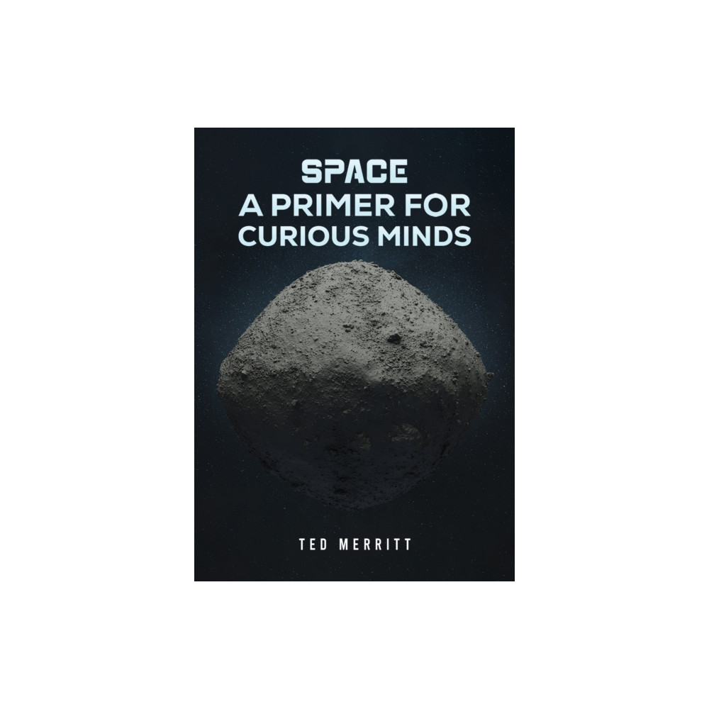 Produktbild för Space: A Primer for Curious Minds (häftad, eng)
