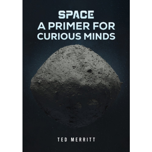 Austin Macauley Publishers LLC Space: A Primer for Curious Minds (häftad, eng)
