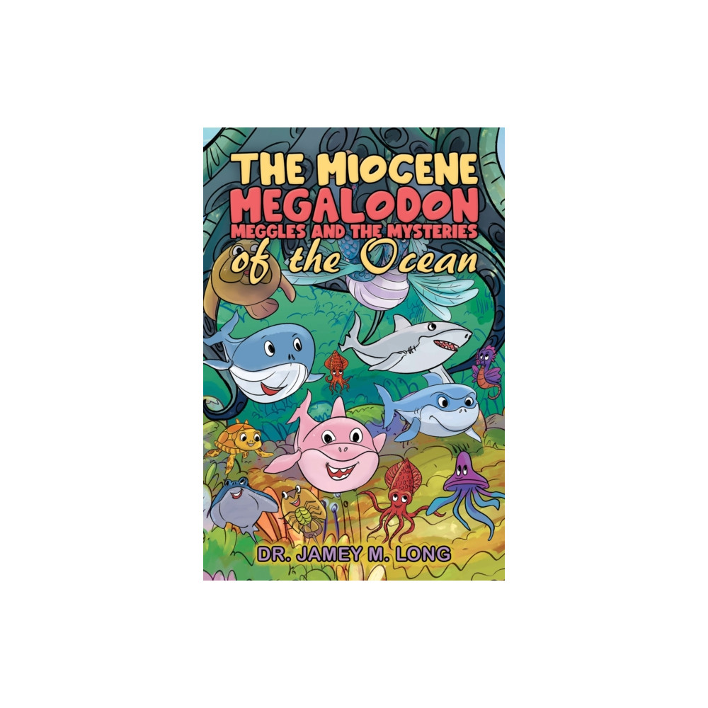 Produktbild för The Miocene Megalodon: Meggles and the Mysteries of the Ocean (häftad, eng)