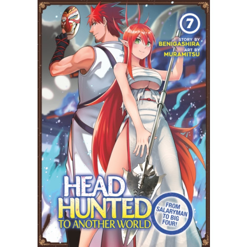 Seven Seas Entertainment, LLC Headhunted to Another World: From Salaryman to Big Four! Vol. 7 (häftad, eng)