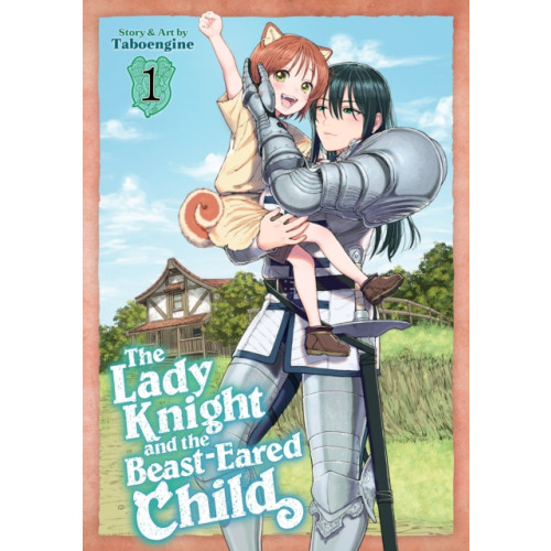 Seven Seas Entertainment, LLC The Lady Knight and the Beast-Eared Child Vol. 1 (häftad, eng)