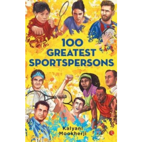 Rupa Publications India Pvt. Ltd 100 Greatest Sportspersons (häftad, eng)