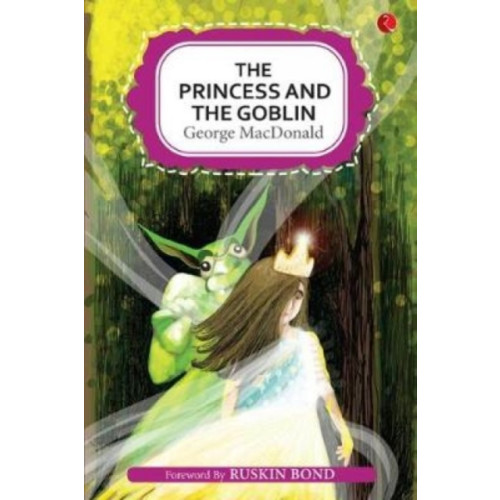 Rupa Publications India Pvt. Ltd The Princess and the Goblin (häftad, eng)