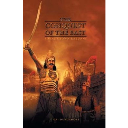Rupa Publications India Pvt. Ltd The Conquest of the East (häftad, eng)