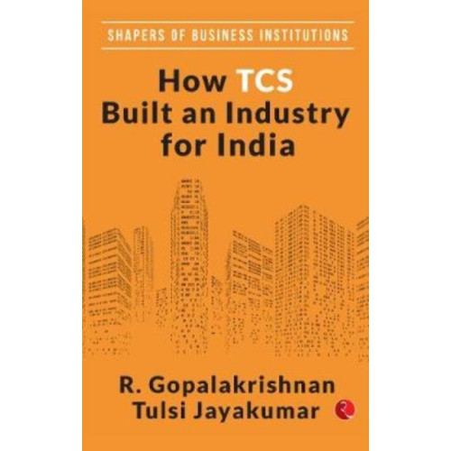 Rupa Publications India Pvt. Ltd How TCS Built An Industry For India (inbunden, eng)