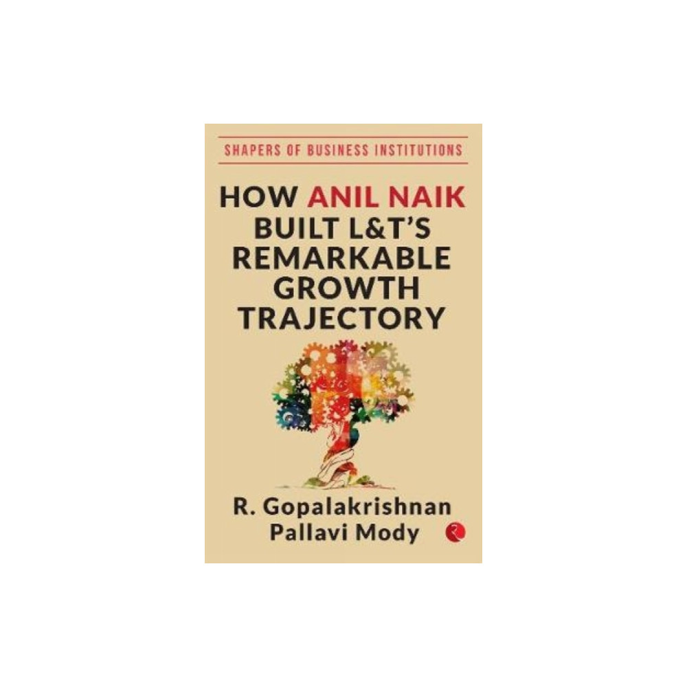 Produktbild för HOW ANIL NAIK BUILT L&T'S REMARKABLE GROWTH TRAJECTORY (inbunden, eng)