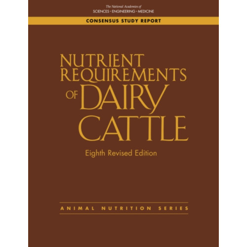 National Academies Press Nutrient Requirements of Dairy Cattle (inbunden, eng)