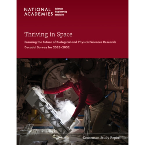 National Academies Press Thriving in Space (häftad, eng)