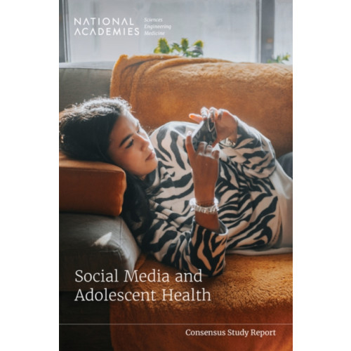 National Academies Press Social Media and Adolescent Health (häftad, eng)