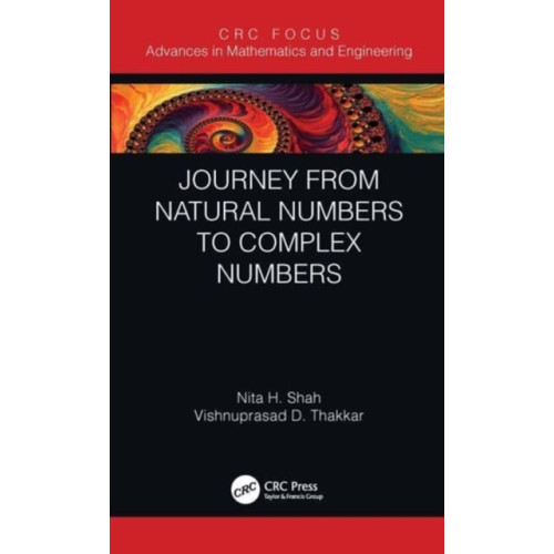 Taylor & francis ltd Journey from Natural Numbers to Complex Numbers (häftad, eng)