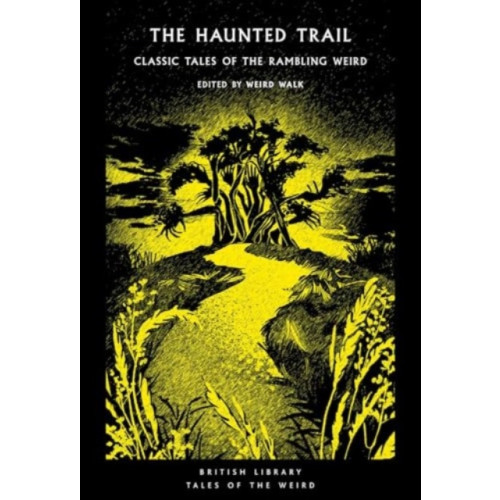 British Library Publishing The Haunted Trail (häftad, eng)