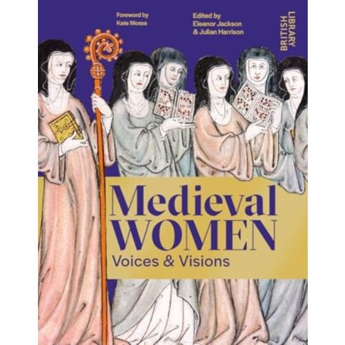 British Library Publishing Medieval Women (inbunden, eng)