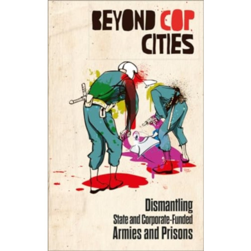 Pluto Press Beyond Cop Cities (häftad, eng)