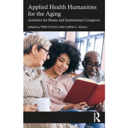 Taylor & francis ltd Applied Health Humanities for the Aging (häftad, eng)