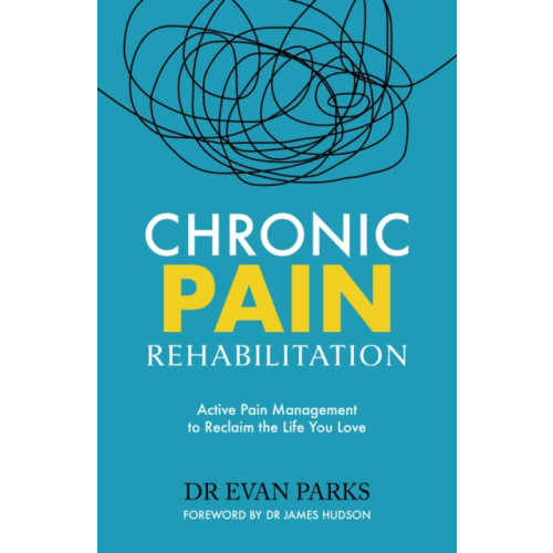 Headline Publishing Group Chronic Pain Rehabilitation (häftad, eng)