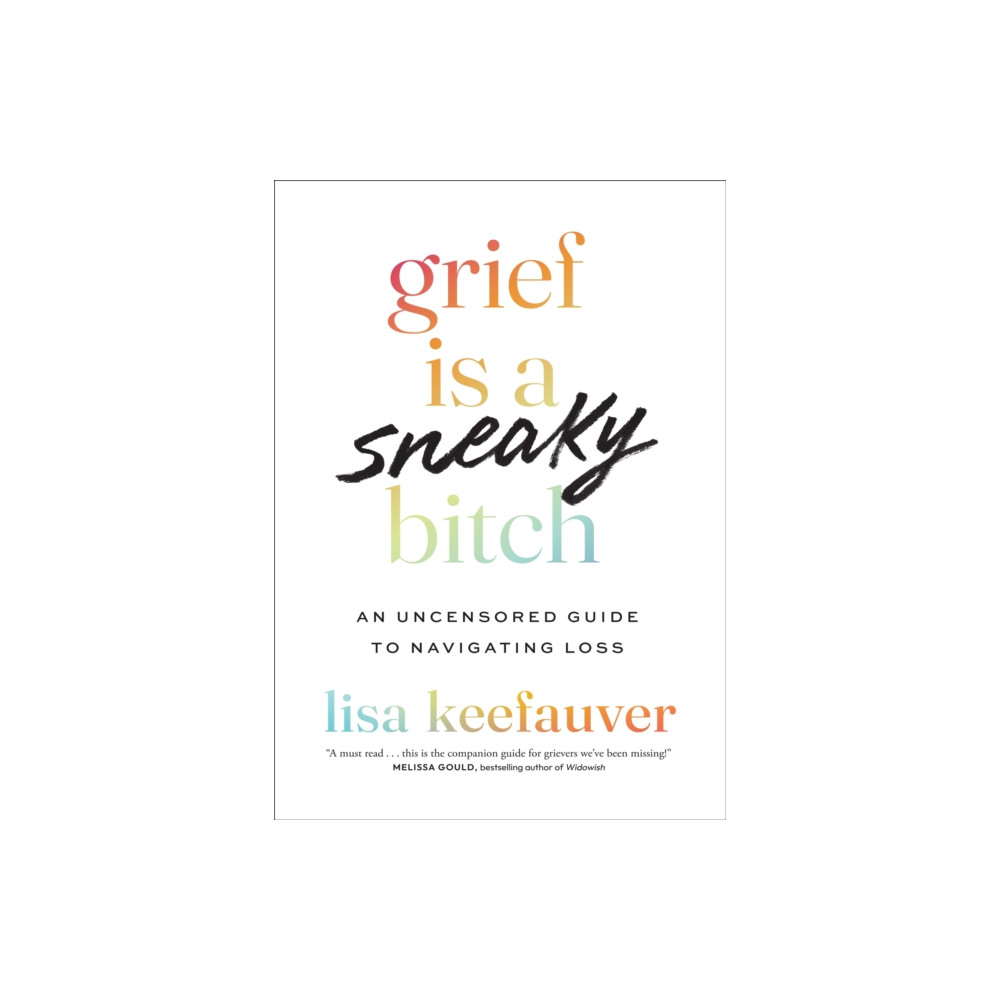 Produktbild för Grief is a Sneaky Bitch (häftad, eng)