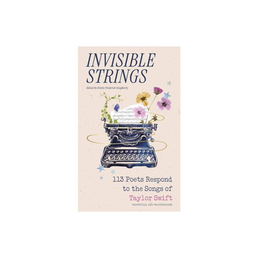 Produktbild för Invisible Strings - 113 Poets Respond to the Songs of Taylor Swift (inbunden, eng)