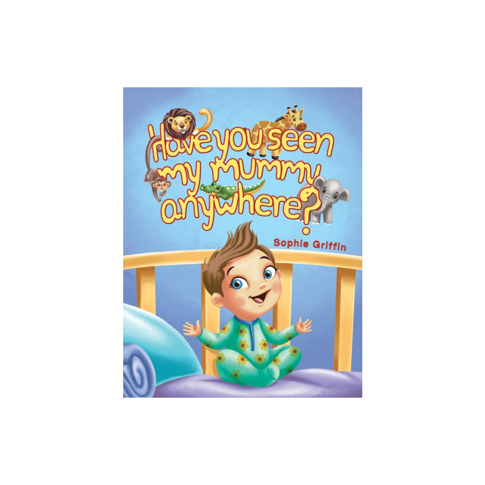 Produktbild för Have You Seen My Mummy Anywhere? (häftad, eng)