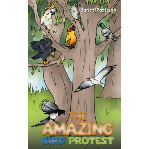 Austin Macauley Publishers The Amazing Bird Protest (häftad, eng)