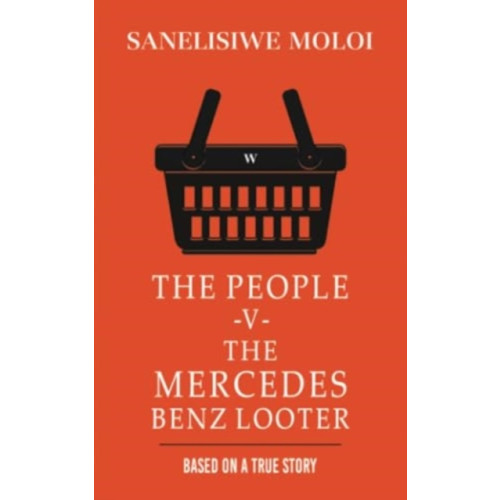 Austin Macauley Publishers The People -V- The Mercedes Benz Looter (häftad, eng)
