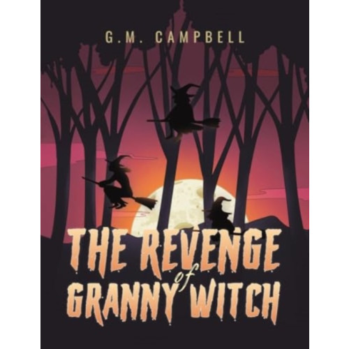 Austin Macauley Publishers The Revenge of Granny Witch (häftad, eng)