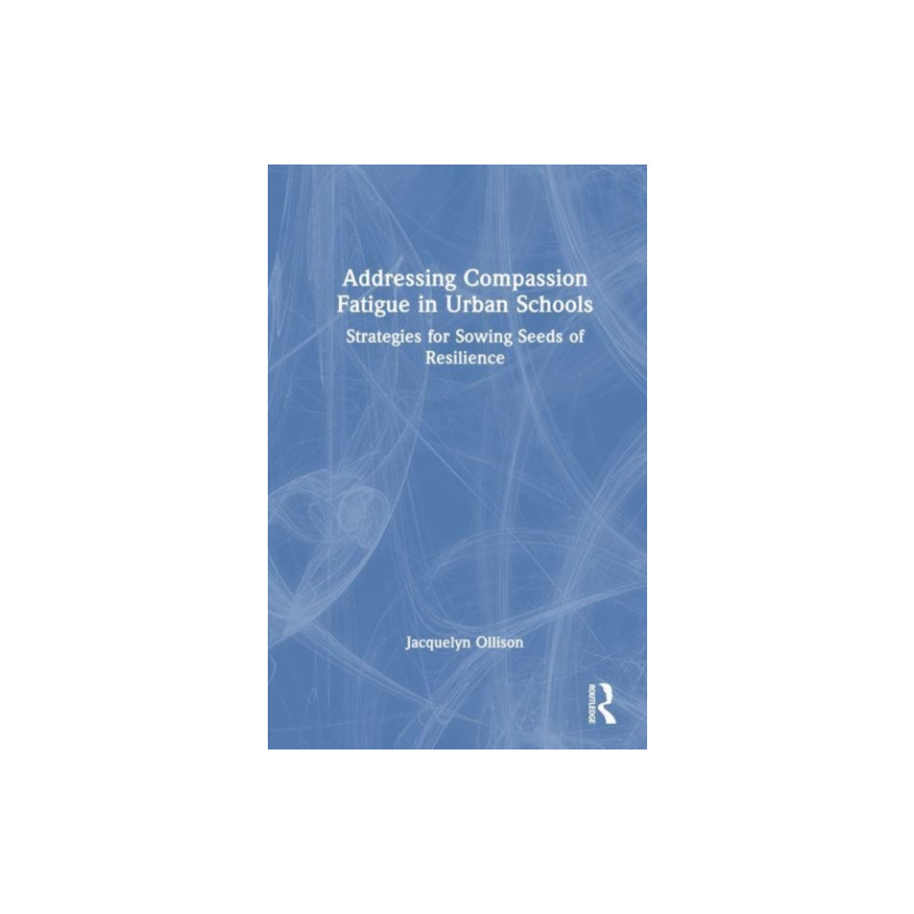 Produktbild för Addressing Compassion Fatigue in Urban Schools (häftad, eng)