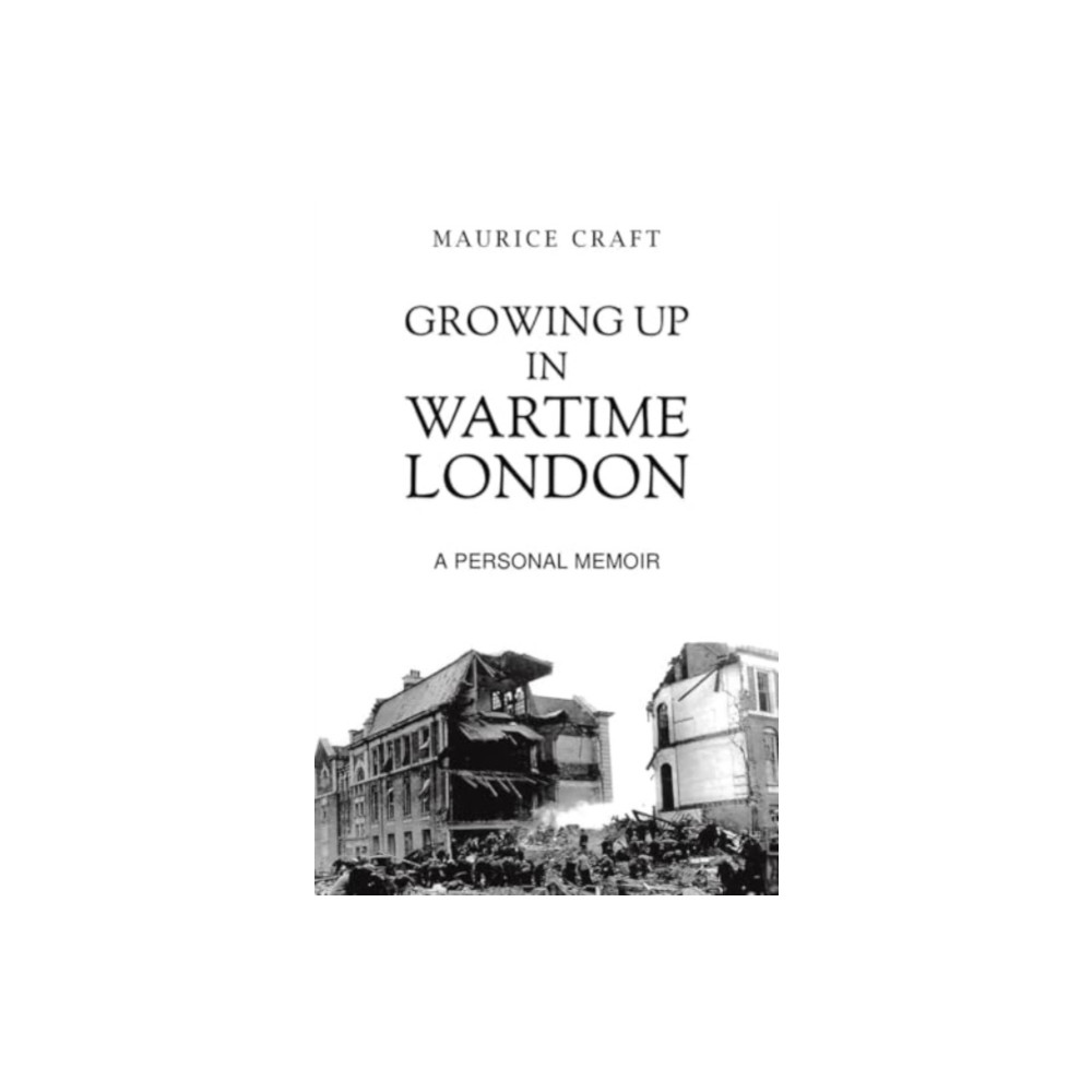 Produktbild för Growing Up in Wartime London (häftad, eng)