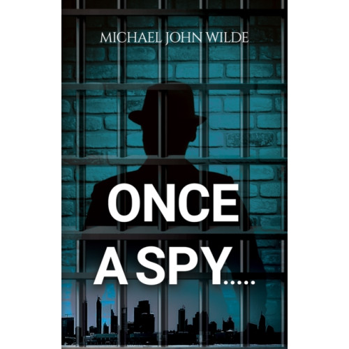 Austin Macauley Publishers Once a Spy..... (häftad, eng)