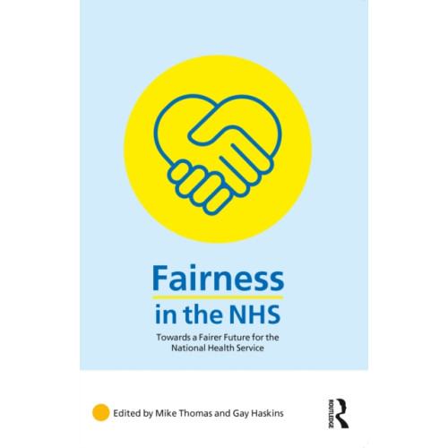 Taylor & francis ltd Fairness in the NHS (häftad, eng)
