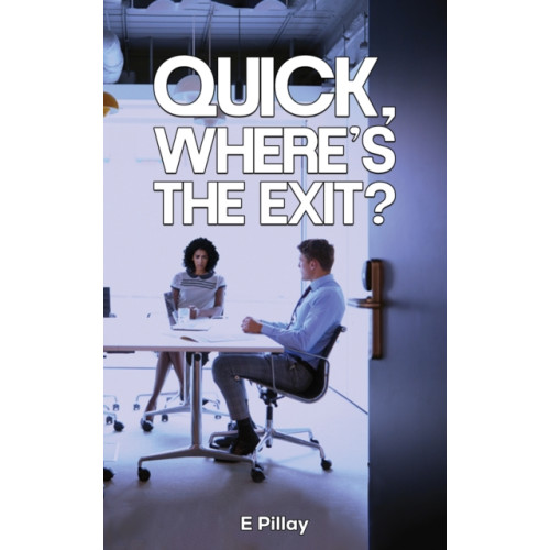 Austin Macauley Publishers Quick, Where's The Exit? (häftad, eng)