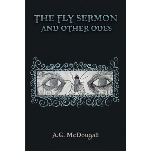 Austin Macauley Publishers The Fly Sermon and Other Odes (häftad, eng)