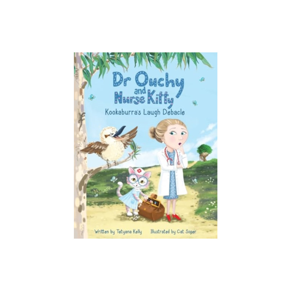 Produktbild för Dr Ouchy and Nurse Kitty: Kookaburra’s Laugh Debacle (häftad, eng)