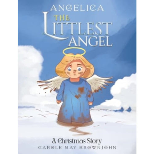 Austin Macauley Publishers Angelica: The Littlest Angel (häftad, eng)