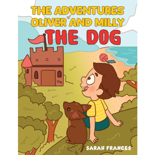 Austin Macauley Publishers The Adventures of Oliver and Milly the Dog (häftad, eng)